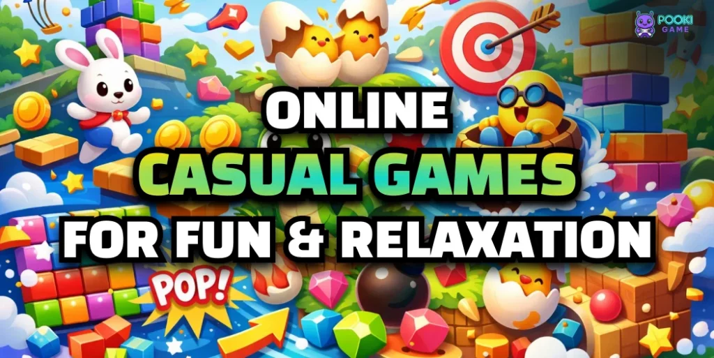 Top 15 online casual games to play for fun & relaxation
