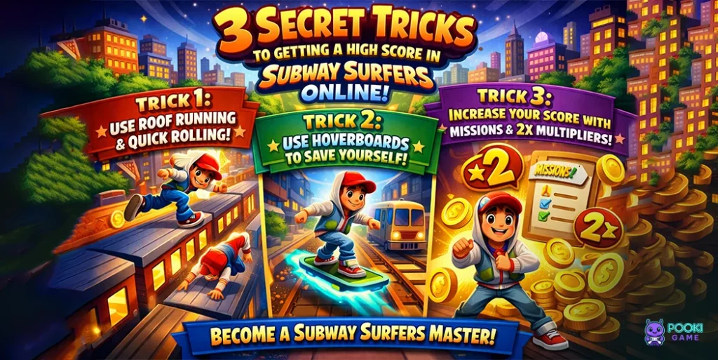 3 Secret Tricks to Getting a High Score in Subway Surfers Online